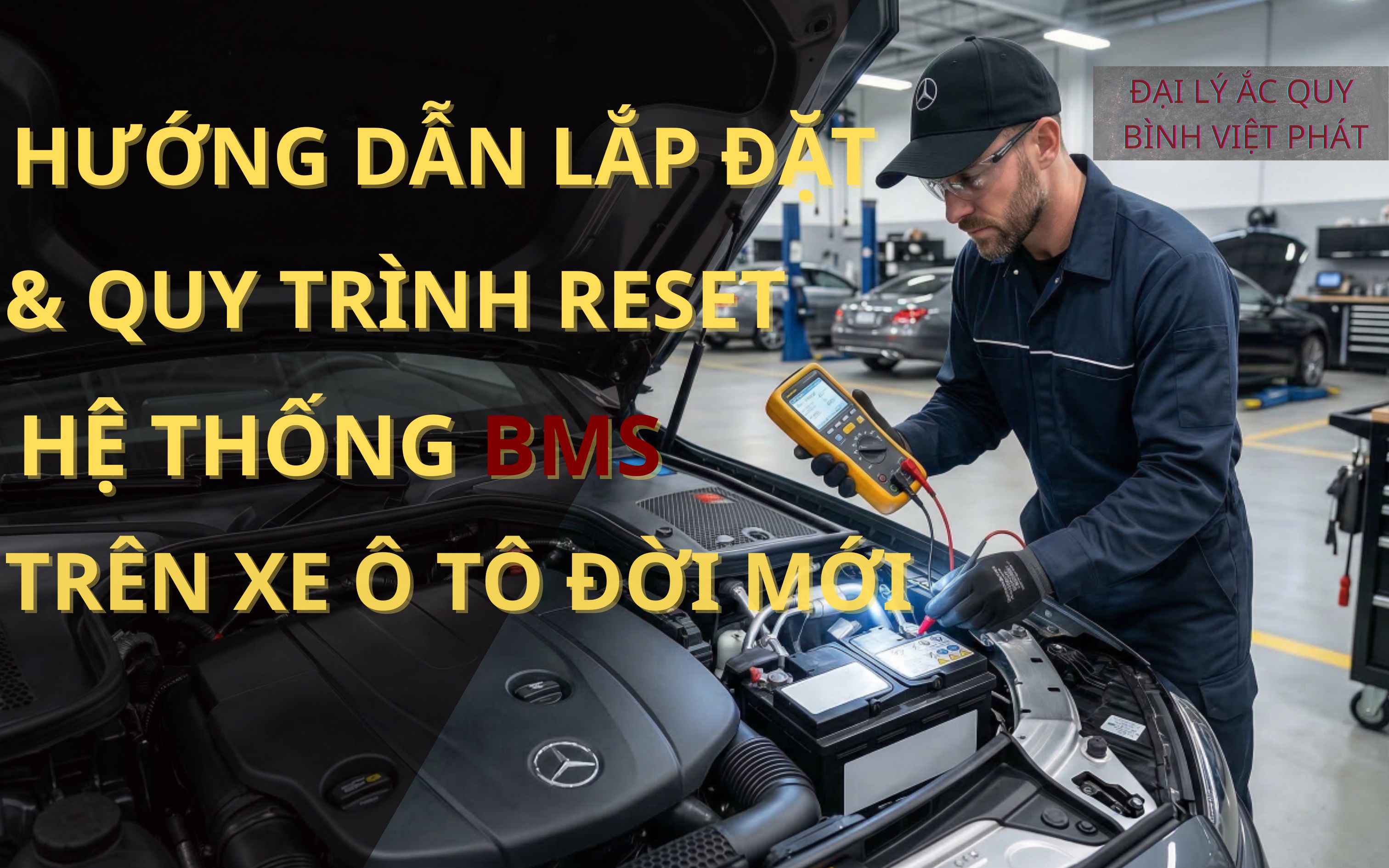 HƯỚNG DẪN LẮP ĐẶT VÀ RESET HỆ THỐNG BMS CHO XE Ô TÔ ĐỜI MỚI